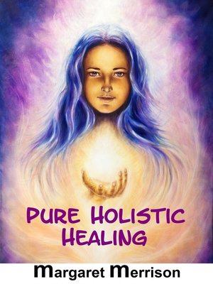 cover image of Pure Holistic Healing